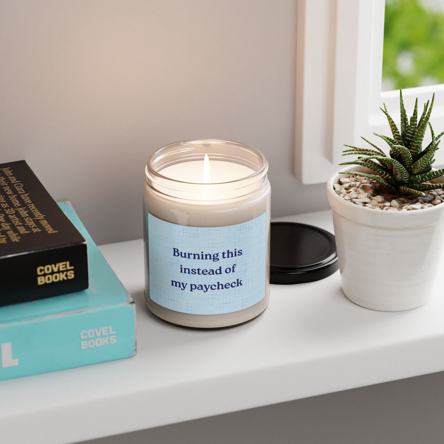 Scented Soy Candle: "Burning This Instead of My Paycheck"